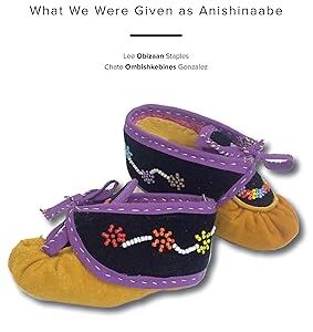 What We Were Given as Anishinaabe: Gaa-Izhi-Miinigoowizid A'Aw Anishinaabe
