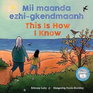 This is How I Know MII MAANDA ESHI-GKENDMAANH