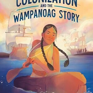 Colonization and the Wampanoag Story