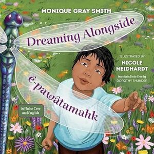 Dreaming Alongside / ê-Pawâtamahk