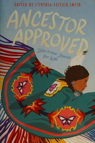 Ancestor Approved: Intertribal Stories for Kids