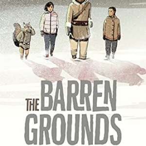 The Barren Grounds (The Misewa Saga, Book 1)