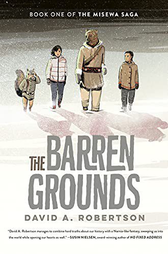 The Barren Grounds (The Misewa Saga, Book 1)