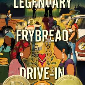 Legendary Frybread Drive-In: Intertribal Stories