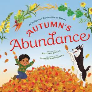 Autumn's Abundance (An Indigenous Celebration of Nature)